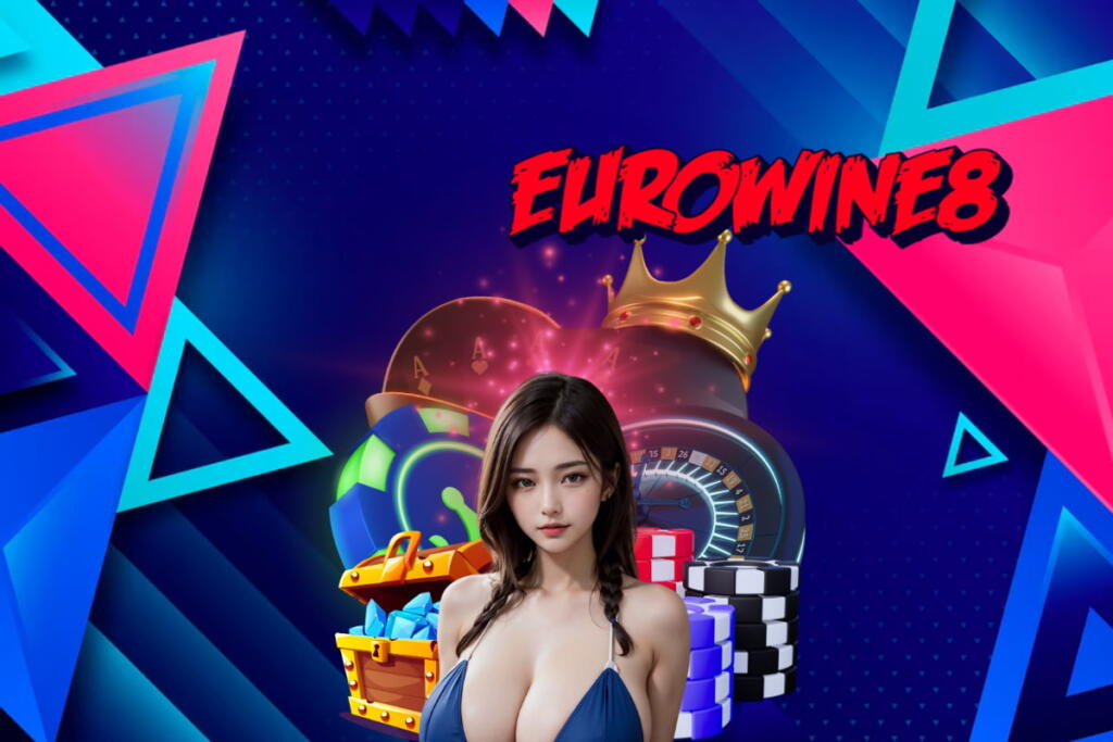eurowine8 สมัคร